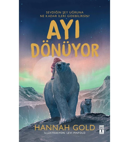 AYI DÖNÜYOR  HANNAH GOLD  TİMAŞ