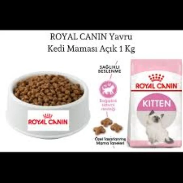 ROYAL CANİN KİTTEN 1KG AÇIK KEDİ MAMASI - ORJİNALLİK GARANTİLİ -