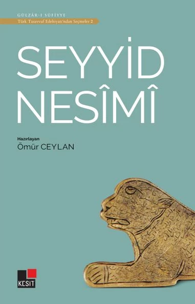 Seyyid Nesimi - Türk Tasavvuf Edebiyatı'ndan Seçmeler 2