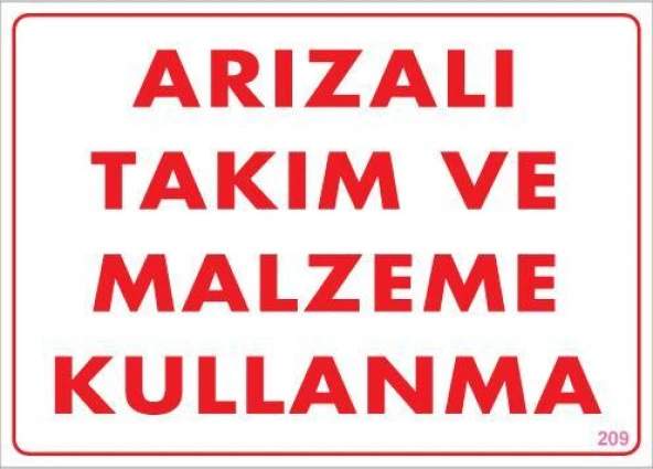 Arızalı Malzeme Takım Kullanma Uyarı Levhası 25x35 KOD: 209 ürün görseli 1