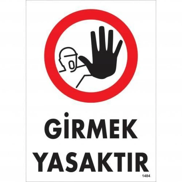 Girmek Yasaktır Uyarı Levhası 25x35 KOD:1484 ürün görseli 1