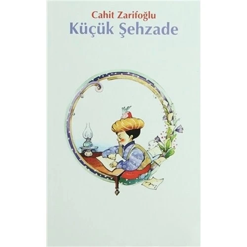 KÜÇÜK ŞEHZADE - CAHİT ZARİFOĞLU - BEYAN