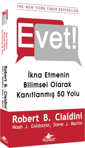 Evet!  İkna Etmenin Bilimsel Olarak Kanıtlanmış 50 Yolu