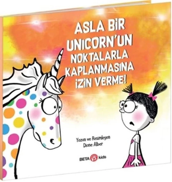 Asla Bir Unicorn un Noktalarla Kaplanmasına İzin Verme