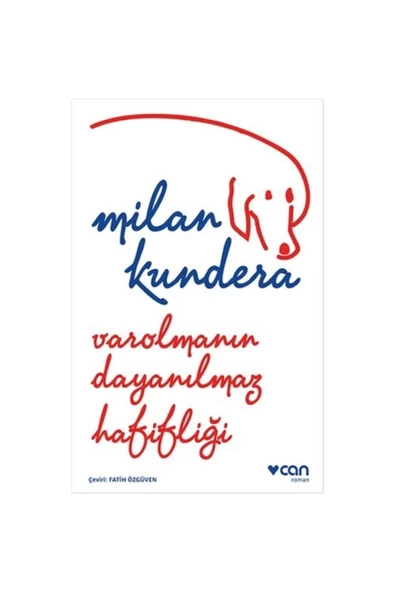 Varolmanın Dayanılmaz Hafifliği Milan Kundera Can Yayınları