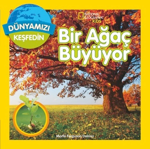 National Geographic Kids Bir Ağaç Büyüyor - Marfe Ferguson Delano