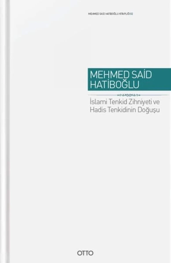 İslami Tenkid Zihniyeti ve Hadis Tenkidinin Doğuşu - Cilti