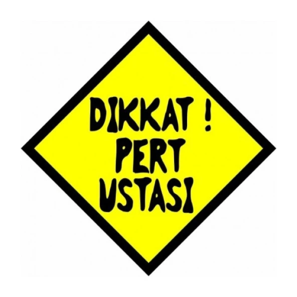 Ce-Ka Dikkat Pert Ustası Çıkartma Araç Sticker