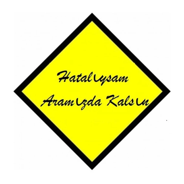 Ce-Ka Hatalıysam Aramızda Kalsın Araç Sticker