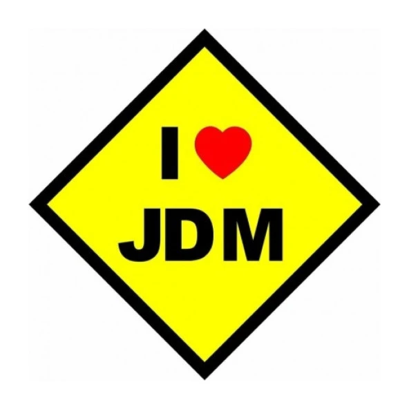 Ce-Ka I Love JDM ( JDM’yi Seviyorum ) Araç Sticker