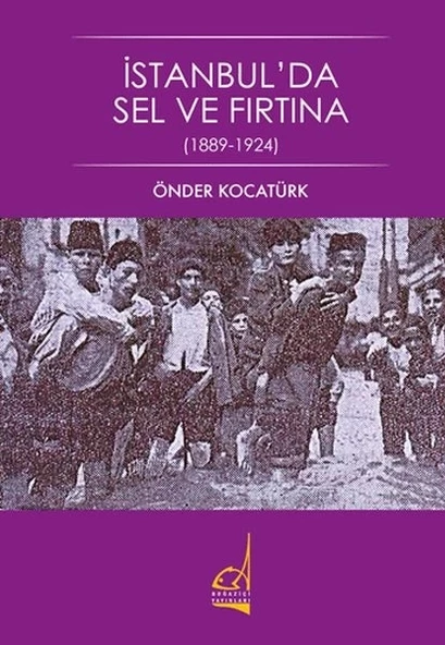 İstanbul'da Sel ve Fırtına - 1889-1924