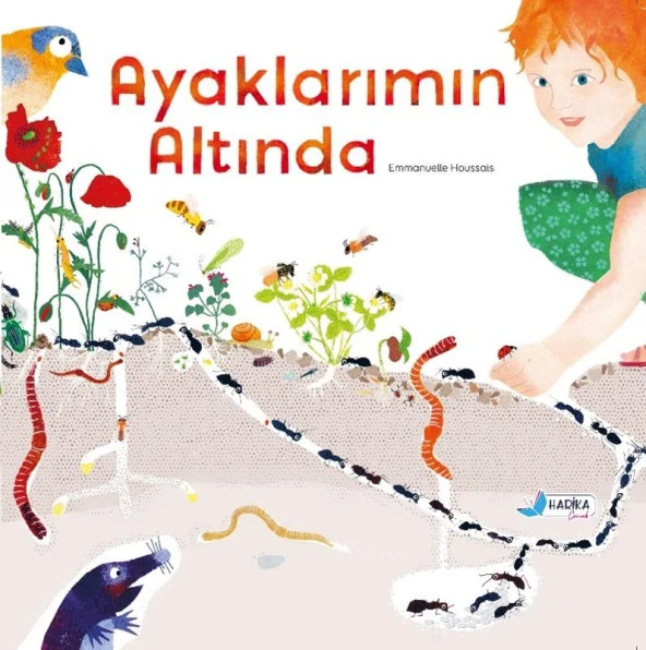 AYAKLARIMIN ALTINDA 4-8 Yaş Mevsimler ve Yaşam Döngüsüne Dair Bir Hikaye (CİLTLİ)