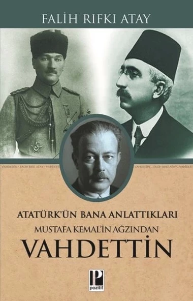 Mustafa Kemal’in Ağzından Vahdettin