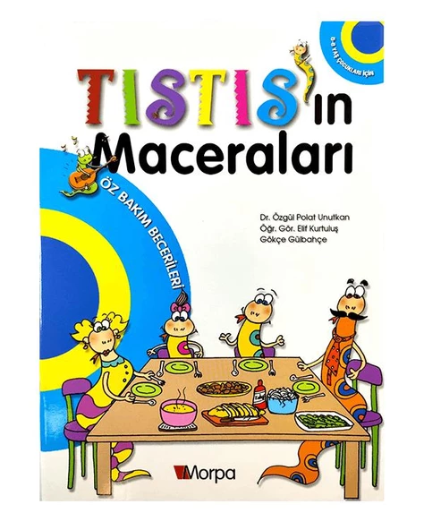 5-6 Yaş Tıstının Maceraları Öz Bakım Becerileri Kitabı Morpa Yayınları