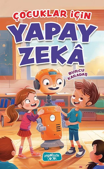 Çocuklar İçin Yapay Zekâ/Burcu Karadaş/Yediveren Çocuk
