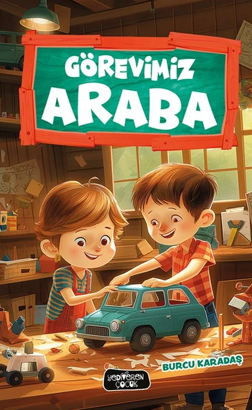 Görevimiz Araba/Burcu Karadaş/Yediveren Çocuk