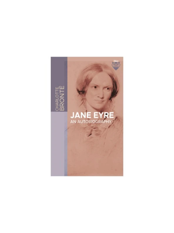 Jane Eyre an Autobiography - Charlotte Bronte