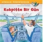 Kokpitte Bir Gün - Dünyayı Öğreniyorum