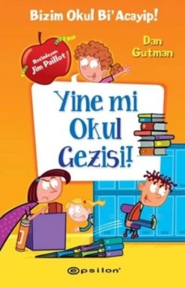 Bizim Okul Bi Acayip! 11 - Yine mi Okul Gezisi! (Ciltli)