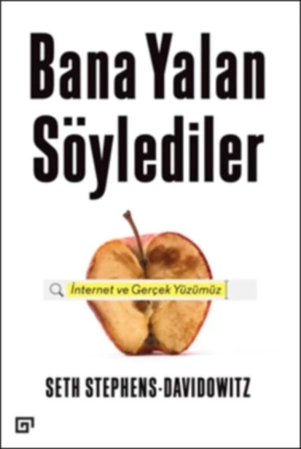 Bana Yalan Söylediler: İnternet ve Gerçek Yüzümüz