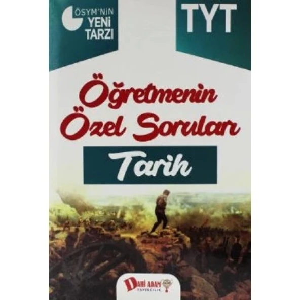 Dahi Adam TYT Öğretmenin Özel Soruları Tarih Soru Bankası