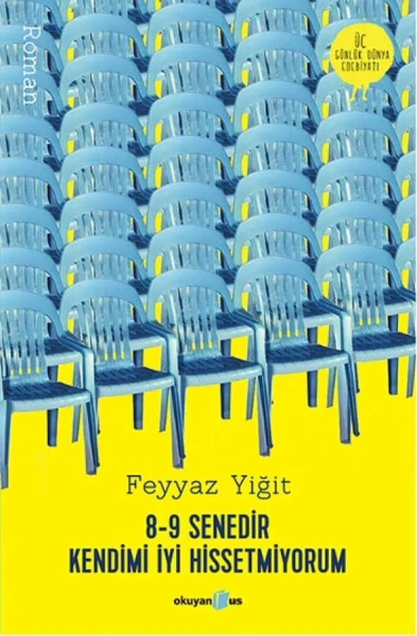 8-9 Senedir Kendimi İyi Hissetmiyorum