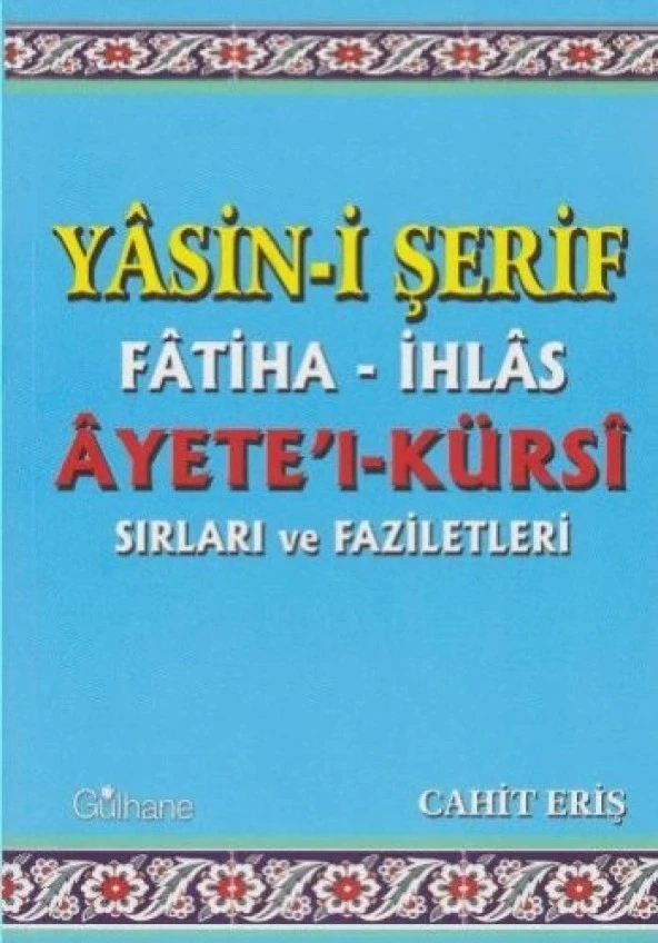Yasin-i Şerif Fatiha-İhlas Ayete'l-Kürsi Sırları ve Faziletleri