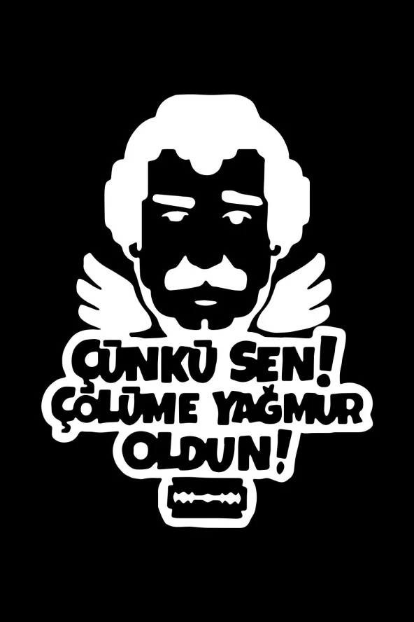 Çünki Sen Çölüme Yağmur oldun Oto Sticker Beyaz 21*16 Cm