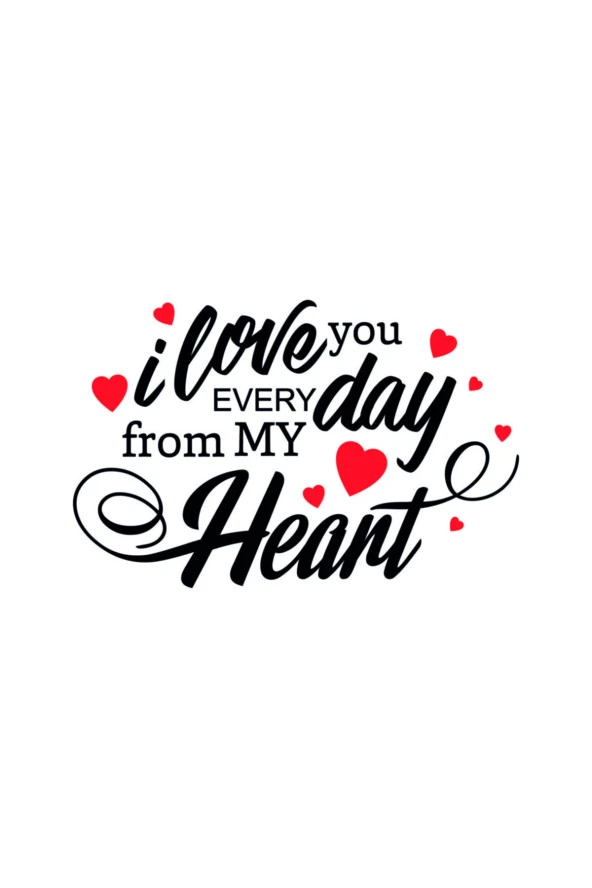 14 Şubat Sevgililer Günü I Love You Every Day From My Heart Sticker