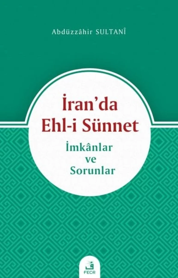 İran’da Ehl-i Sünnet - İmkanlar ve Sorunlar