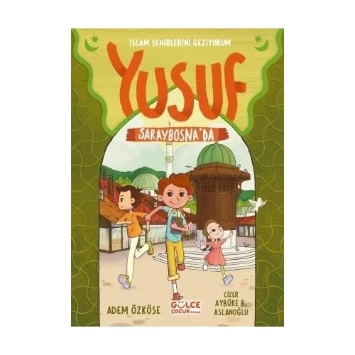 YUSUF SARAYBOSNADA  ADEM ÖZKÖSE  GÜLCE ÇOCUK