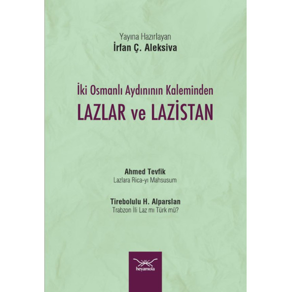 İki Osmanlı Aydınının Kaleminden Lazlar ve Lazistan