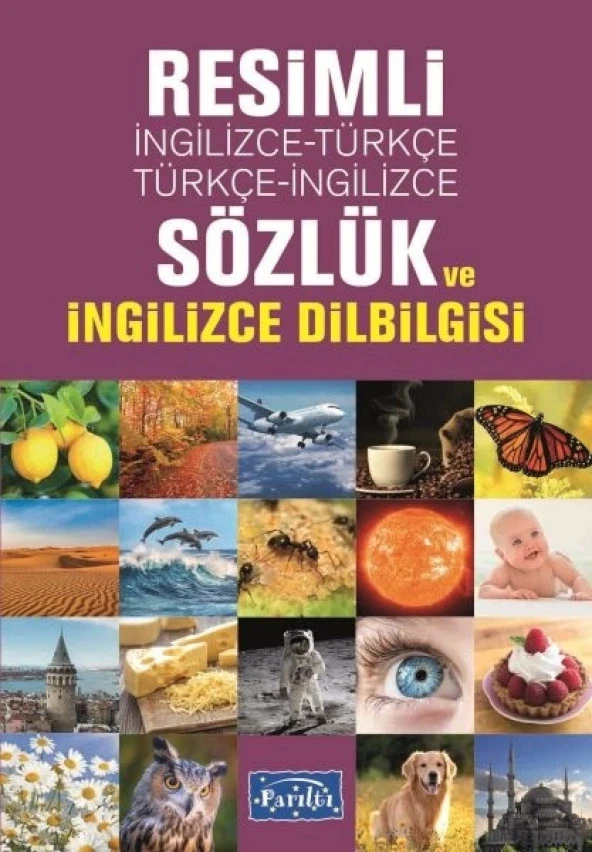 Resimli İngilizce-Türkçe / Türkçe-İngilizce Sözlük Ve İngilizce Dilbilgisi