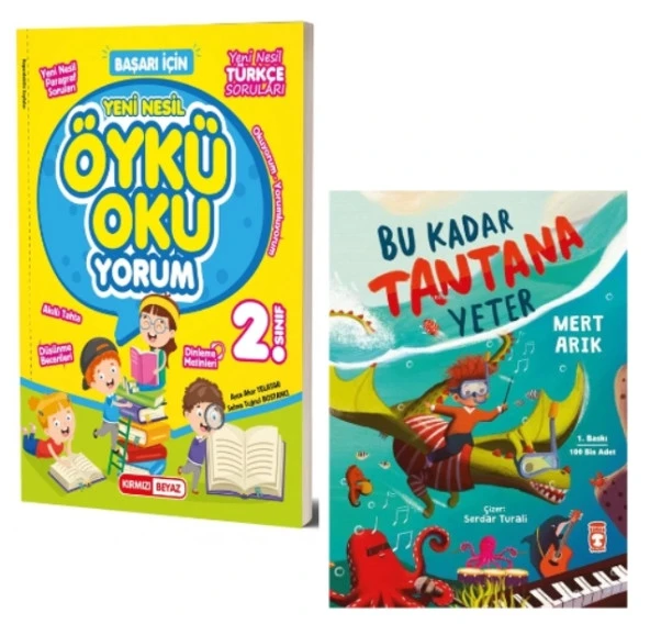 KIRMIZI BEYAZ YAYINLARI 2. SINIF ÖYKÜ OKUYORUM + BU KADAR TANTANA YETER (Hikaye-Öykü)(2 KİTAP)