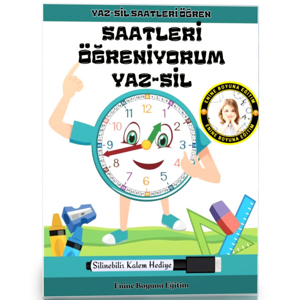 Saatleri Öğreniyorum YAZ-SİL Kitabı (YAZ-SİL Kalem Hediyeli)