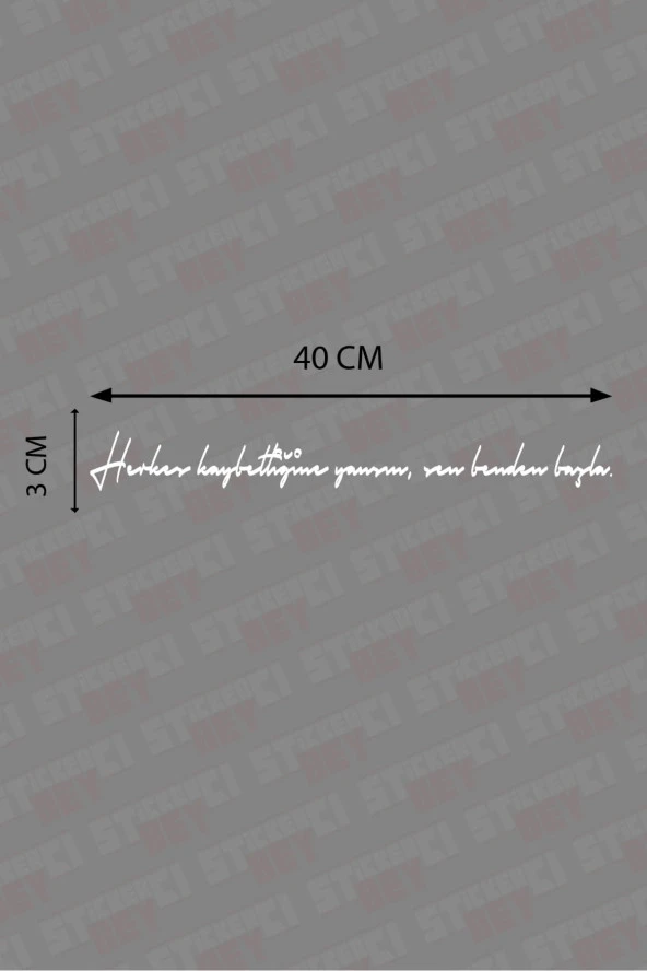 Herkes Kaybettiğine Yansın Sen Benden Başla Özel Yazı Oto özel yeni sticker 40*3 Cm - 2