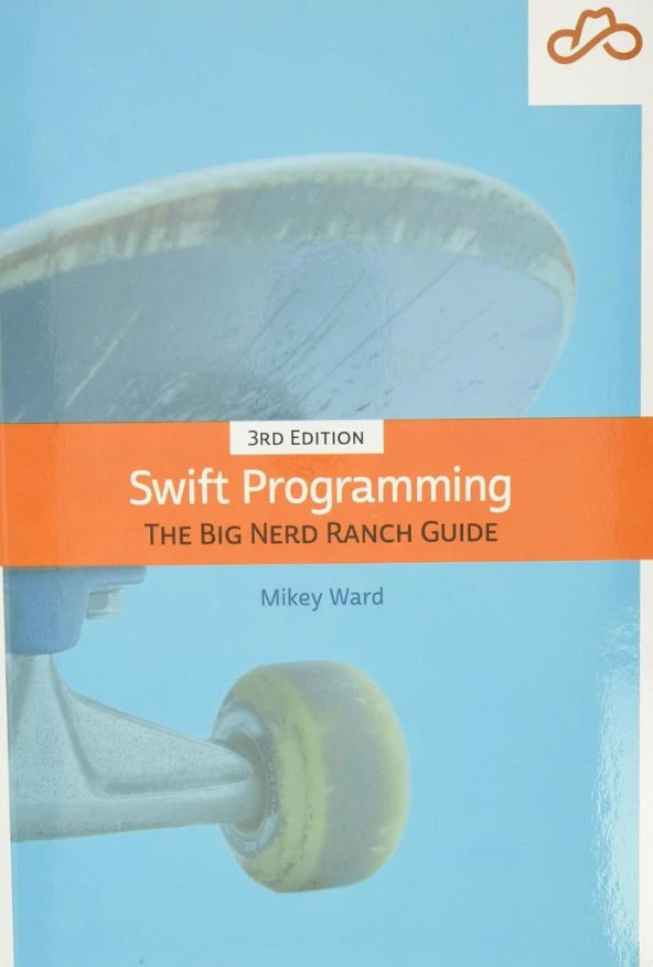 Swift Programming The Big Nerd Ranch Guide Big Nerd Ranch Guides 3rd Edition Mikey Ward