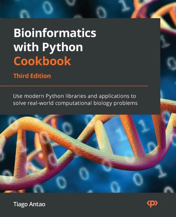 Bioinformatics with Python Cookbook Use modern Python libraries and applications to solve real-world computational biology problems 3rd ed. Tiago Antao