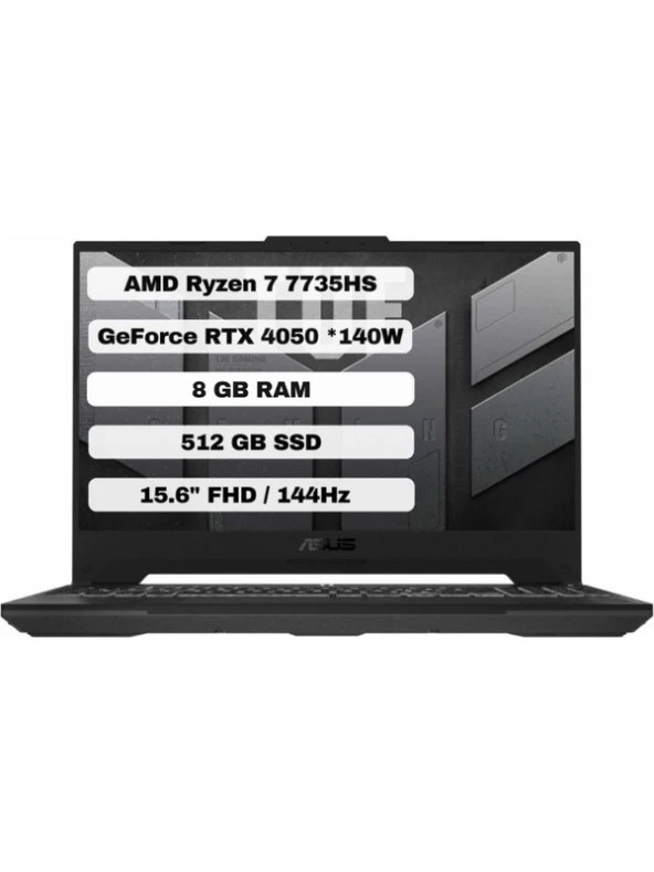 Asus TUF Gaming A15 FA507NU-LP030 AMD Ryzen 7 7735HS 8GB 512GB SSD RTX4050 Freedos 15.6" FHD 144Hz Taşınabilir Bilgisayar