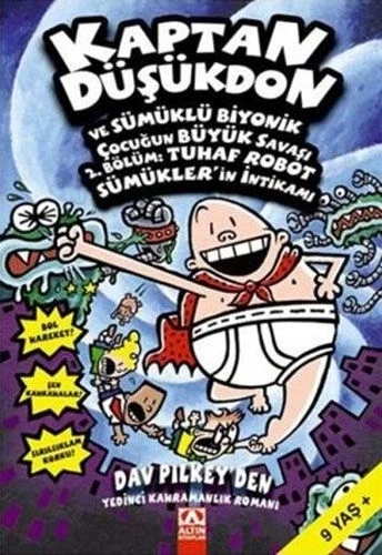 KAPTAN DÜŞÜKDON 7. KİTAP - KAPTAN DÜŞÜKDON VE SÜMÜKLÜ BİYONİK ÇOCUĞUN BÜYÜK SAVAŞI - 2. BÖLÜM