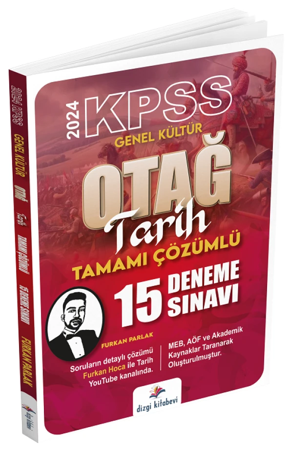 Dizgi Kitap 2024 KPSS Tarih OTAĞ 15 Deneme Çözümlü - Furkan Parlak Dizgi Kitap