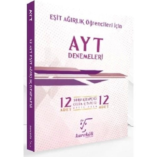 AYT EŞİT AĞIRLIK 12 DENEME   KAREKÖK