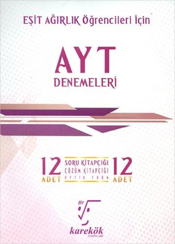 AYT EŞİT AĞIRLIK 12 DENEME   KAREKÖK
