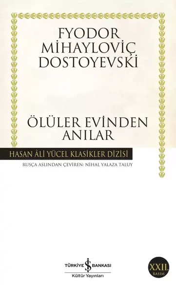 Ölüler Evinden Anılar Fyodor Mihayloviç Dostoyevski İş Bankası Kültür Yayınları