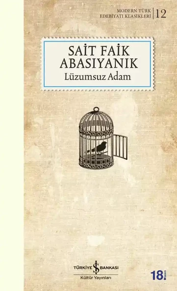 Lüzumsuz Adam İş Bankası Kültür Yayınları Sait Faik Abasıyanık