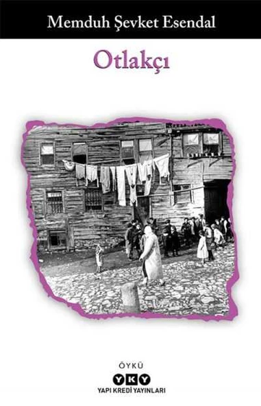 Otlakçı Memduh Şevket Esendal Yapı Kredi Yayınları