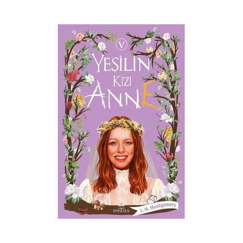 Yeşilin Kızı Anne 5 Ephesus Yayınları (Ciltsiz)