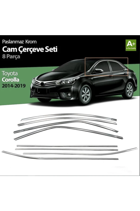Toyota Corolla  Uyumlu Krom Cam Çerçevesi Ithal 8 Parça (2013-2018 Modeller Arası)