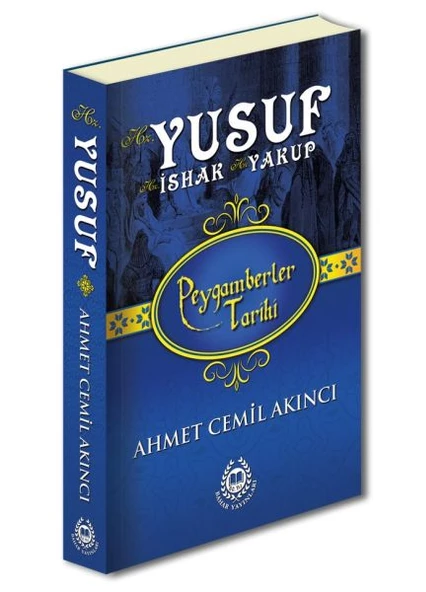 Peygamberler Tarihi - Hz. Yusuf-Hz. İshak-Hz. Yakup