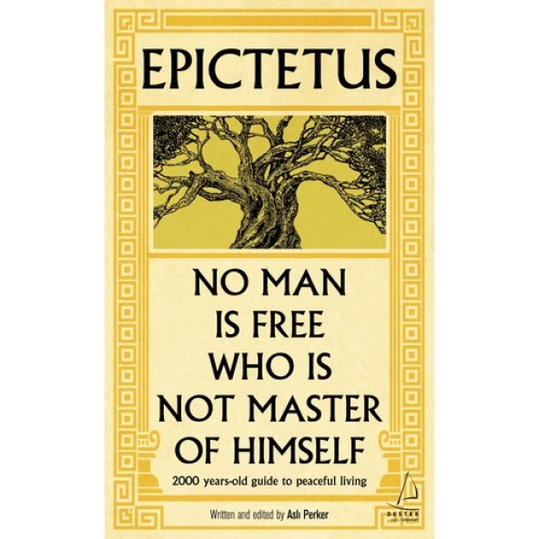 Epictetus/ No Man İs Free Who İs Not Master Of